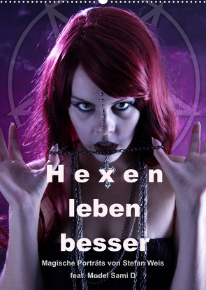 Hexen leben besser (Wandkalender 2023 DIN A2 hoch) von Weis,  Stefan