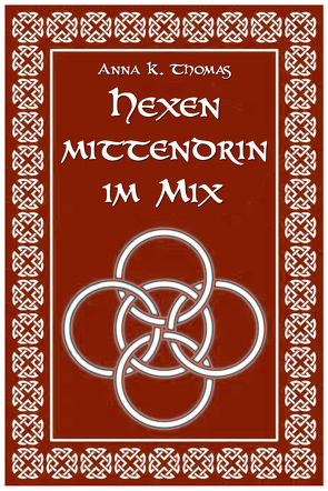 Hexen mittendrin im Mix von Thomas,  Anna K.