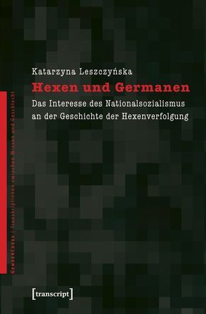 Hexen und Germanen von Leszczynska,  Katarzyna