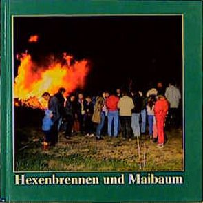 Hexenbrennen und Maibaum von Walde,  Martin