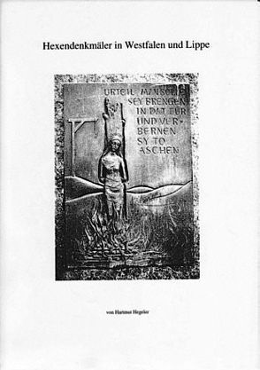 Hexendenkmäler in Westfalen und Lippe von Hegeler,  Hartmut