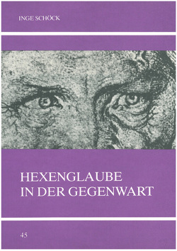 Hexenglaube in der Gegenwart von Schöck,  Inge