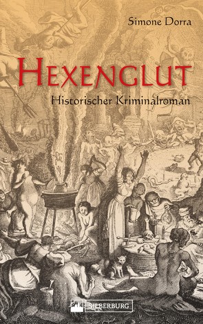 Hexenglut. Historischer Kriminalroman. von Dorra,  Simone