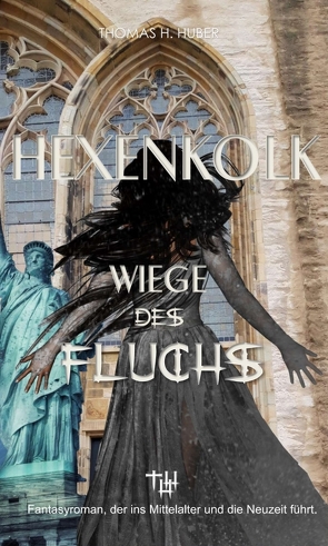 Hexenkolk – Wiege des Fluchs von Huber,  Thomas H.