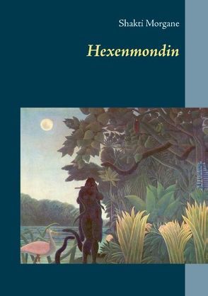 Hexenmondin von Morgane,  Shakti
