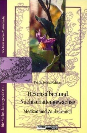 Hexensalben und Nachtschattengewächse von Ochsner,  Patrizia Felizitas