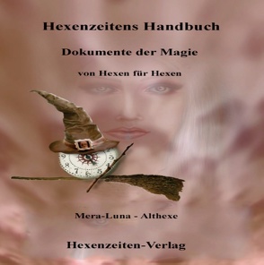 Hexenzeitens Handbuch von Althexe,  Mera-Luna, Verlag,  Hexenzeiten