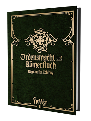 HeXXen 1733: Ordensmacht und Römerfluch – Koblenz Regionalia von Arnold,  Nicolas, Chzarnowski,  Piotr, Diaz,  Carlos, Ducos,  Guillaume, Gladigau,  Michael, Haas,  Stefan, Kaatz,  Larissa, Milde,  Goerke, Niko,  Katharina, Tan,  Maze, Weule,  Christopher