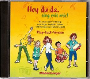 Hey du da – sing mit mir! / Hey,du da, sing mit mir! CD Play-back-Version von Leibold,  Roland