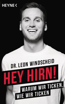 Hey Hirn! von Windscheid,  Leon