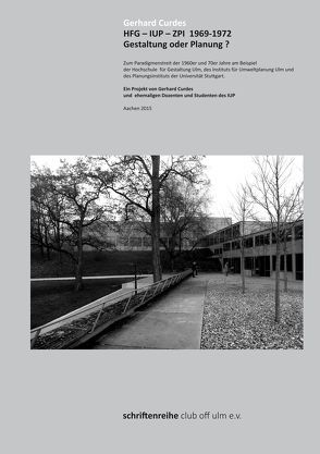 Hfg – IUP – ZPI 1969-1972. Gestaltung oder Planung? von Curdes,  Gerhard