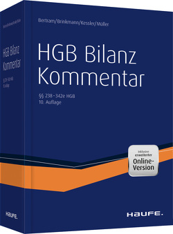 HGB Bilanz Kommentar 10. Auflage von Bertram,  Klaus, Brinkmann,  Ralph, Kessler,  Harald, Müller,  Stefan