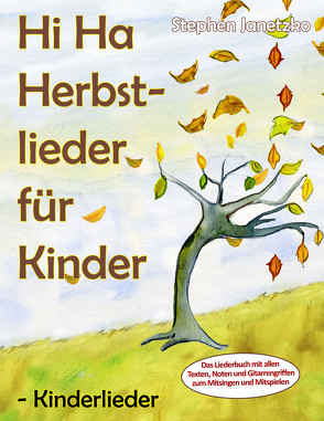 Hi Ha Herbstlieder für Kinder – Kinderlieder von Janetzko,  Stephen