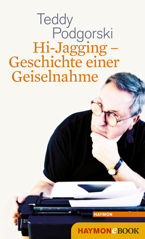 Hi-Jagging – Geschichte einer Geiselnahme von Podgorski,  Teddy