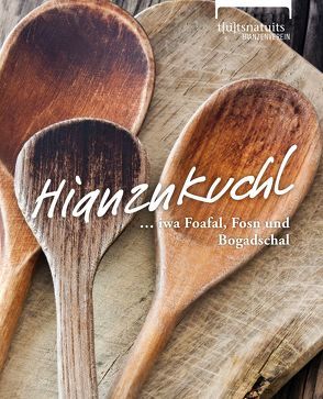 Hianznkuchl… iwa Foafal, Fosn und Bogadschal von Ritter,  Karin, Schranz,  Erwin, Seel,  Doris, Seel,  Gunther