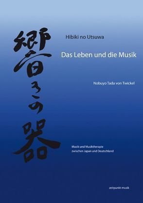 Hibiki no utsawa – Das Leben und die Musik von Tada von Twickel,  Nobuyo