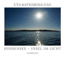 Hiddensee – Insel im Licht von Gau,  Uta-Katharina