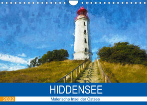 Hiddensee – Malerische Insel der Ostsee (Wandkalender 2022 DIN A4 quer) von Frost,  Anja