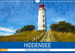 Hiddensee – Malerische Insel der Ostsee (Wandkalender 2023 DIN A4 quer) von Frost,  Anja