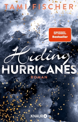 Hiding Hurricanes von Fischer,  Tami