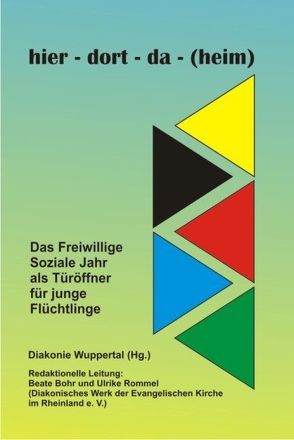 hier – dort – da – (heim) von Bohr,  Beate, Rommel,  Ulrike