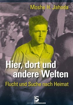 Hier, dort und andere Welten von Jahoda,  Moshe H.