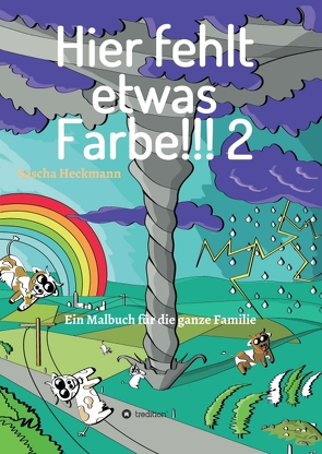 Hier fehlt etwas Farbe 2 von Heckmann,  Sascha