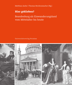 Hier geblieben? von Asche,  Matthias, Bahl,  Peter, Biermann,  Felix, Brechenmacher,  Thomas, Czech,  Vinzenz, Folwarczny,  Uwe, Glöckner,  Olaf, Göse,  Frank, Höpel,  Thomas, Martin,  Angela, Niggemann,  Ulrich, Partenheimer,  Lutz, Schenck,  Marcia C., Yaldiz,  Yunus