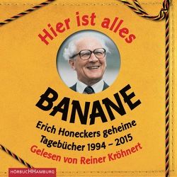 Hier ist alles Banane von Kessler,  Torben, Kröhnert,  Reiner, Sanchez Rodriguez,  Jorge Nicolás