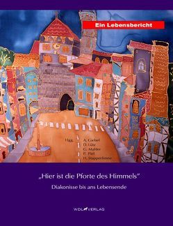 „Hier ist die Pforte des Himmels“ von Giebel,  Astrid, Lütz,  Dietmar, Mahler,  Günter, Piel,  Peter, Stapperfenne,  Hans