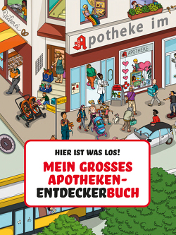 Hier ist was los! Mein großes Apotheken-Entdeckerbuch von Bumann,  Hanna, Lippold,  Shiila