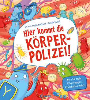 Hier kommt die Körperpolizei! von Kunkel,  Daniela, Mottl-Link,  Sibylle