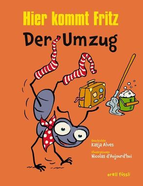 Hier kommt Fritz – Der Umzug von Alves,  Katja, D'Aujourd'hui,  Nicolas