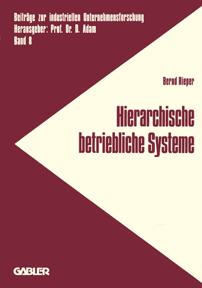 Hierarchische betriebliche Systeme von Rieper,  Bernd