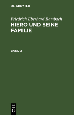 Hiero und seine Familie / Hiero und seine Familie. Band 2 von Rambach,  Friedrich Eberhard