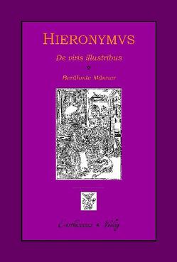 Hieronymus, De viris illustribus – Berühmte Männer von Barthold,  Claudia, Hieronymus