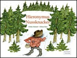 Hieronymus Nussknacker von Eder,  Alfons, Schrott,  Ulrike