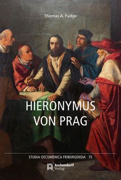 Hieronymus von Prag von Behrens,  Rainer, Fudge,  Thomas A., Hallensleben,  Barbara