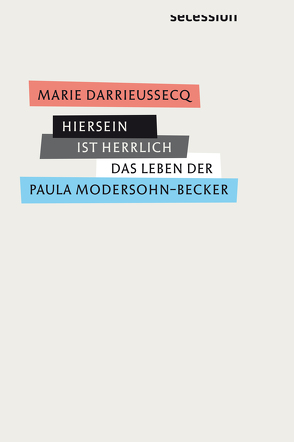 Hiersein ist herrlich von Darrieussecq,  Marie, Heibert,  Frank, Klobusiczky,  Patricia