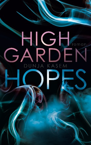 High Garden Hopes von Kasem,  Dunja