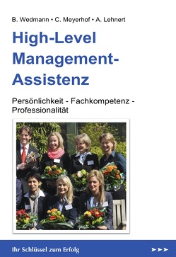 High-Level Management-Assistenz von Lehnert,  Alexander, Meyerhof,  Christoph, Wedmann,  Bärbel