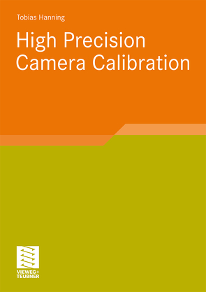 High Precision Camera Calibration von Hanning,  Tobias