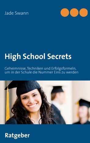 High School Secrets von Swann,  Jade