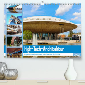 High-Tech-Architektur – Impressionen eines modernen Baustils (Premium, hochwertiger DIN A2 Wandkalender 2022, Kunstdruck in Hochglanz) von Müller,  Christian