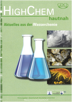 HighChem hautnah – Aktuelles aus der Wasserchemie von Gesellschaft Deutscher Chemiker e.V.