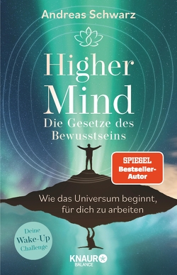 Higher Mind. Die Gesetze des Bewusstseins von Schwarz,  Andreas