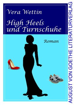 High Heels und Turnschuhe von Wettin,  Vera