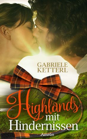 Highlands mit Hindernissen von Ketterl,  Gabriele