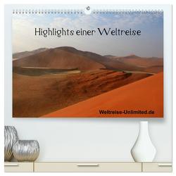 Highlights einer Weltreise (hochwertiger Premium Wandkalender 2024 DIN A2 quer), Kunstdruck in Hochglanz von weltreise-unlimited.de,  weltreise-unlimited.de