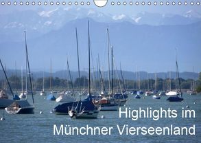 Highlights im Münchner Vierseenland (Wandkalender 2019 DIN A4 quer) von Weiss,  Anna-Christina